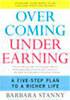 Overcoming Underearning: A Five-Step Plan to a Richer Life